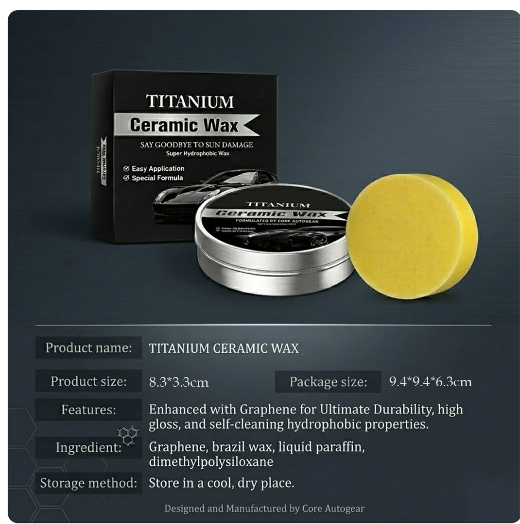 Titanium Ceramic Wax Cream — Mirror Gloss & Long-Lasting Protection in 15 Minutes